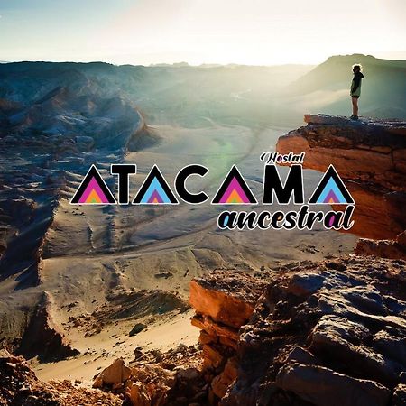 Hostal Atacama Ancestral ซานเปโดร เด อาตากามา ภายนอก รูปภาพ